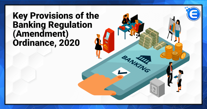 Key Provisions of the Banking Regulation (Amendment) Ordinance, 2020