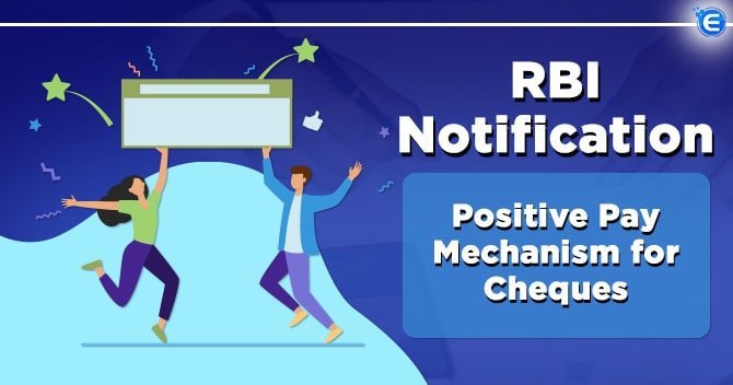 RBI Notification: Positive Pay Mechanism for Cheques