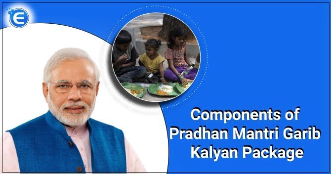 Components of Pradhan Mantri Garib Kalyan Package