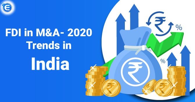 FDI in M&A- 2020 Trends in India