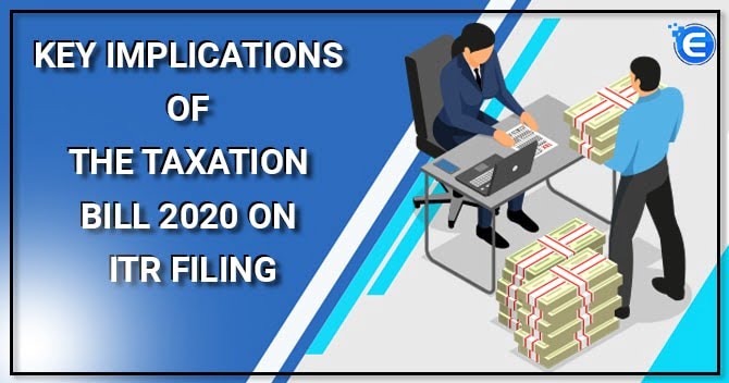 Key Implications of the Taxation Bill 2020 on ITR Filing