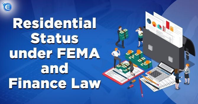 Residential Status under FEMA and Finance Law