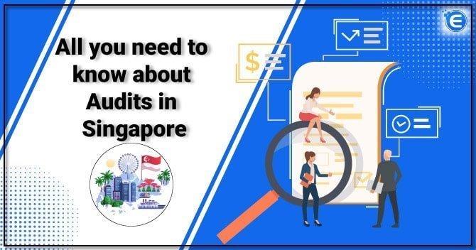 All you need to know about Audits in Singapore