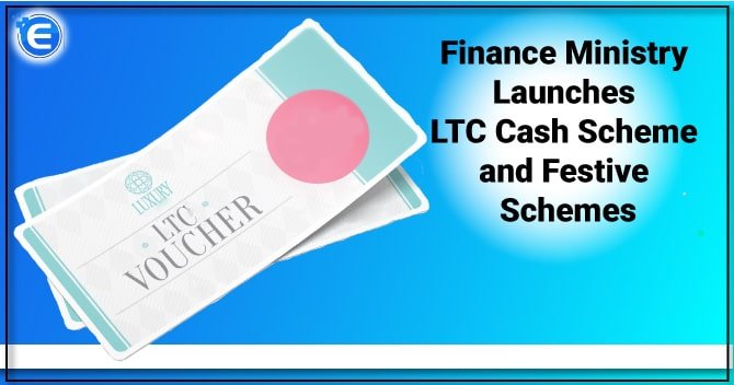 Finance Ministry Launches LTC Cash Scheme and Festive Schemes