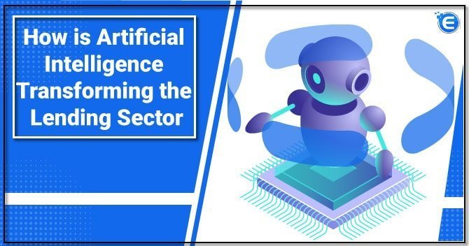 How is Artificial Intelligence transforming the Lending Sector?