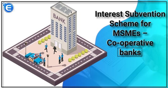 Interest subvention scheme for MSME – Co-operative banks