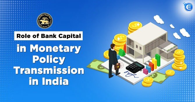 Relation between Monetary Policy transmission in India & bank capital