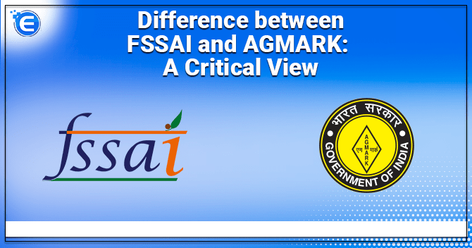 Difference between FSSAI and AGMARK: A Critical View