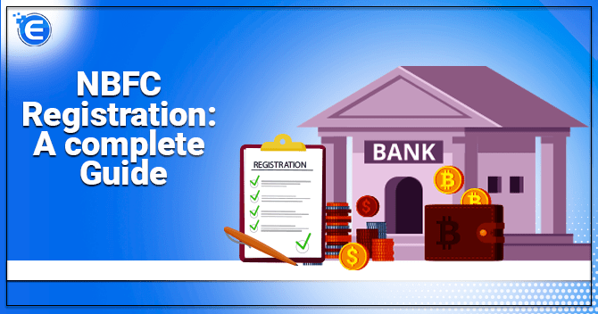 NBFC Registration: A complete Guide