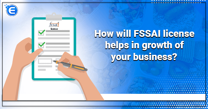 How will the FSSAI License help in the growth of your business?