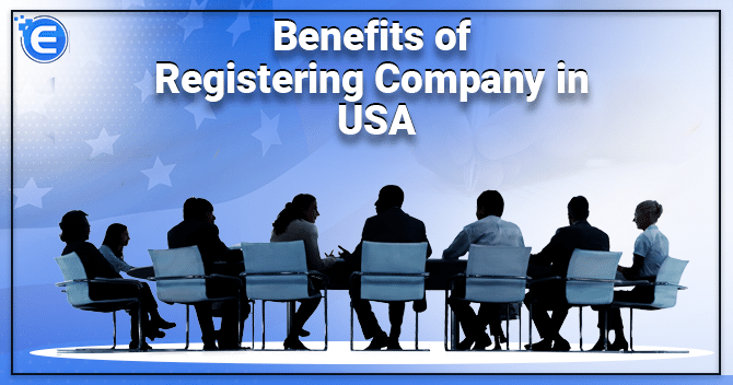 Benefits of company registration in USA