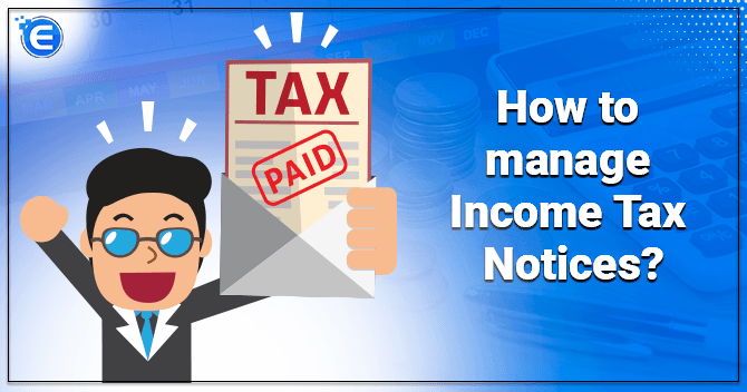 How to manage Income Tax notices?