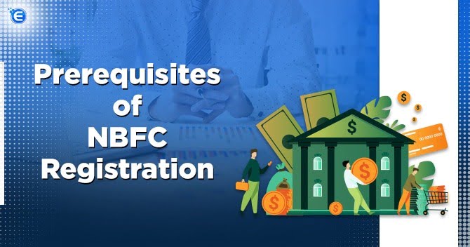 Prerequisites of NBFC Registration