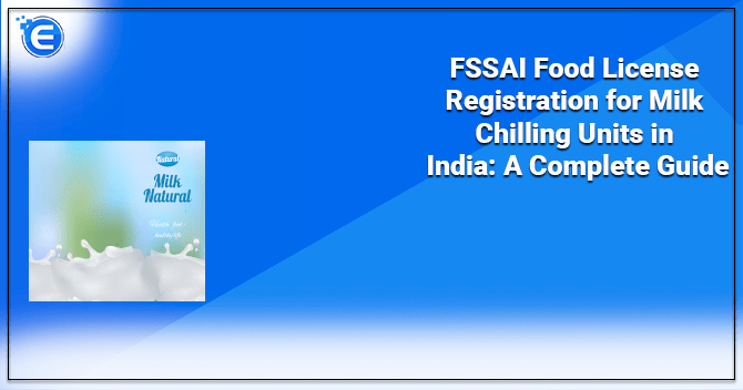FSSAI Food License Registration for Milk Chilling Units