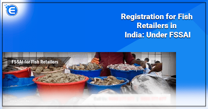 FSSAI Food License for Fish Retailers in India