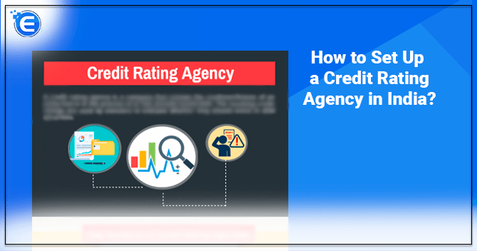 How to Set Up a Credit Rating Agency in India?