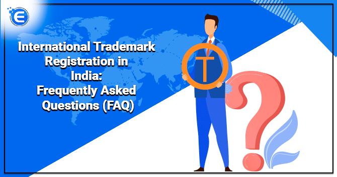 FAQs on International Trademark Registration in India