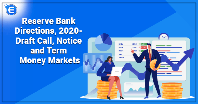 RBI Directions, 2020- Draft Call, Notice and Term Money Markets