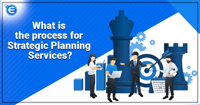 What is the process for Strategic Planning Services?