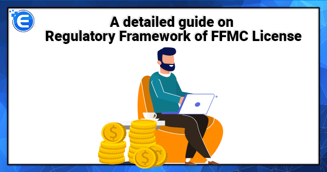 A detailed guide on Regulatory Framework of FFMC License