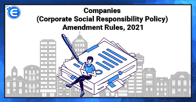 Corporate Social Responsibility Policy Amendment Rules, 2021