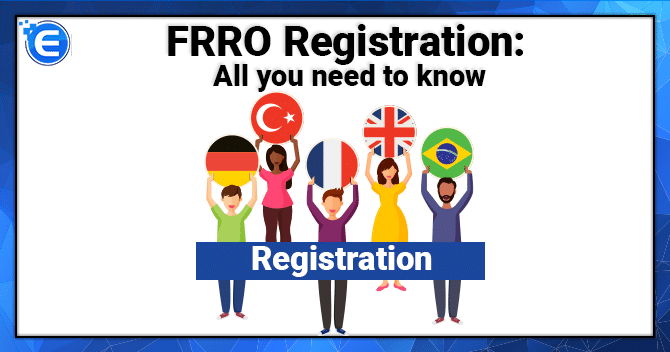 FRRO Registration: All you need to know