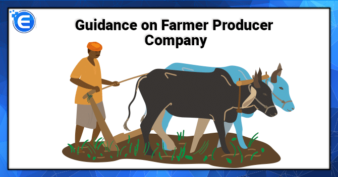 Guidance on Farmer Producer Company