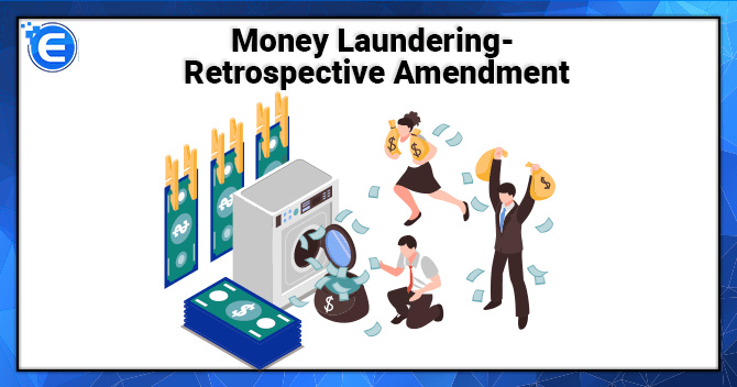 Money Laundering – Retrospective Amendment