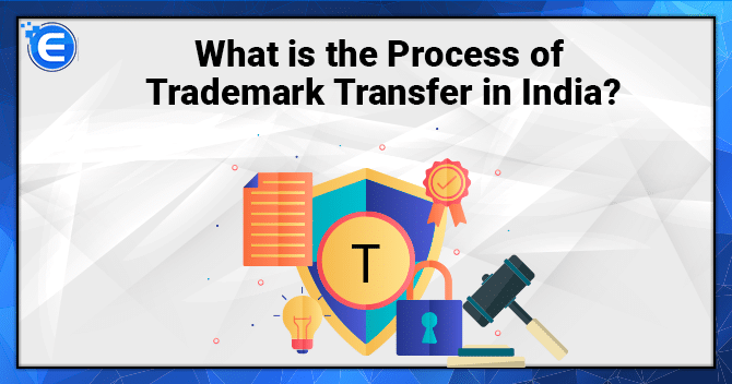 Trademark Transfer Process in India
