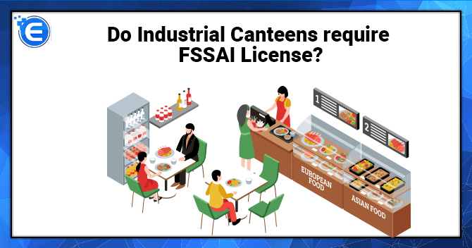 Do Industrial Canteens require FSSAI License?
