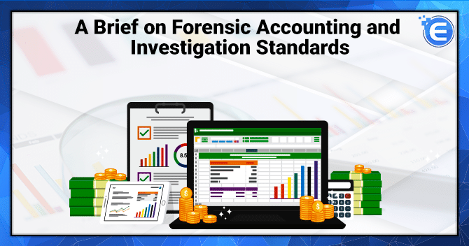 A Brief on Forensic Accounting and Investigation Standards