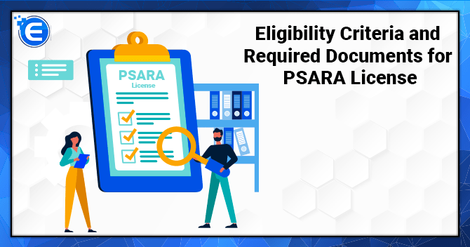 Eligibility Criteria and Required Documents for PSARA License