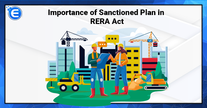 Importance of Sanctioned Plan in RERA Act