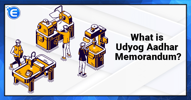 What is Udyog Aadhar Memorandum?