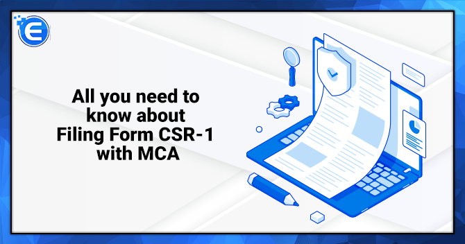 Filing Form CSR-1 with MCA