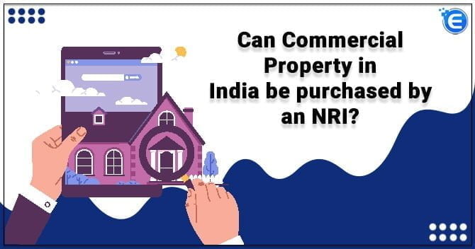 Can Commercial Property in India be purchased by an NRI?