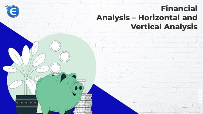 Financial Analysis – Horizontal and Vertical Analysis