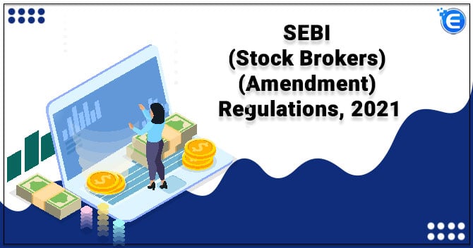 SEBI (Stock Brokers) (Amendment) Regulations, 2021
