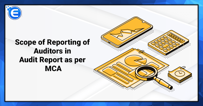 Scope of Reporting of Auditors in Audit Report as per MCA