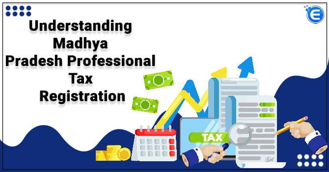 Understanding Madhya Pradesh Professional Tax Registration