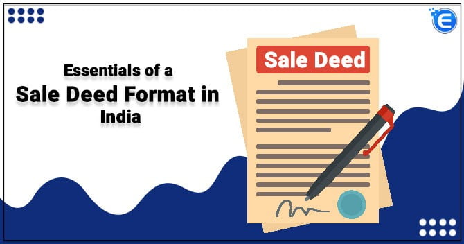 Essentials of a Sale Deed Format in India
