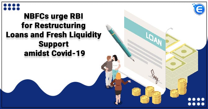 NBFCs urge RBI for Restructuring Loans and Fresh Liquidity Support amidst Covid-19