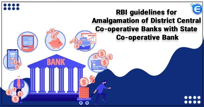 RBI guidelines for Amalgamation of District Central Co-operative Banks with State Co-operative Bank