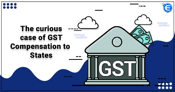 The curious case of GST Compensation to States