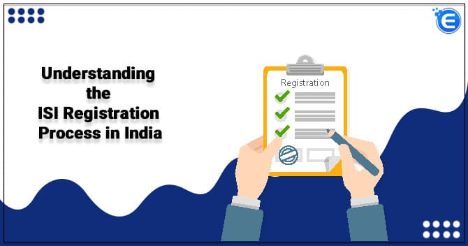 Understanding the ISI Registration Process in India