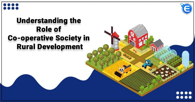 Understanding the Role of Co-operative Society in Rural Development