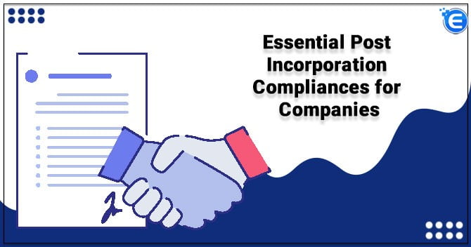 Essential Post Incorporation Compliances for Companies