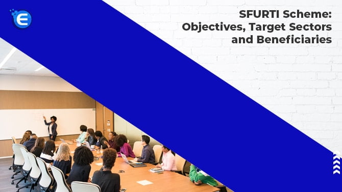 SFURTI Scheme: Objectives, Target Sectors and Beneficiaries
