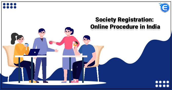 Society Registration: Online Procedure in India