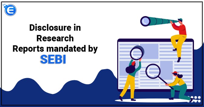 Disclosure in Research Reports mandated by SEBI